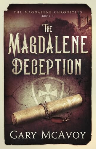 The Magdalene Deception (The Magdalene Chronicles, Band 1) von Empraxis LLC