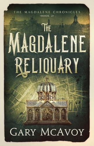 The Magdalene Reliquary (The Magdalene Chronicles, Band 2) von Literati Editions