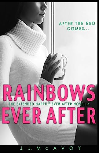 Rainbows Ever After: A Black Rainbow Happily Ever After Novella von Createspace Independent Publishing Platform
