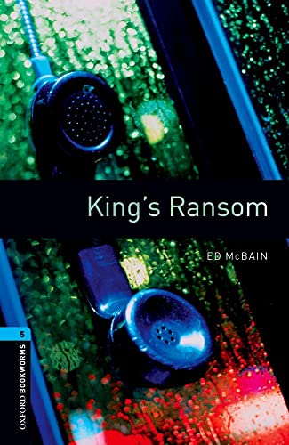King's Ransom 1800 Headwords: Reader. Text in English (10. Schuljahr) (Oxford Bookworms ELT)