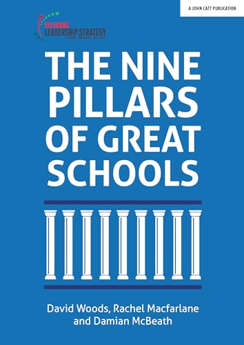 The Nine Pillars of Great Schools The Nine Pillars of Great Schools