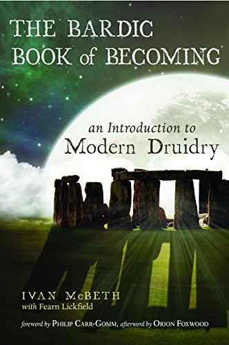 The Bardic Book of Becoming: An Introduction to Modern Druidry