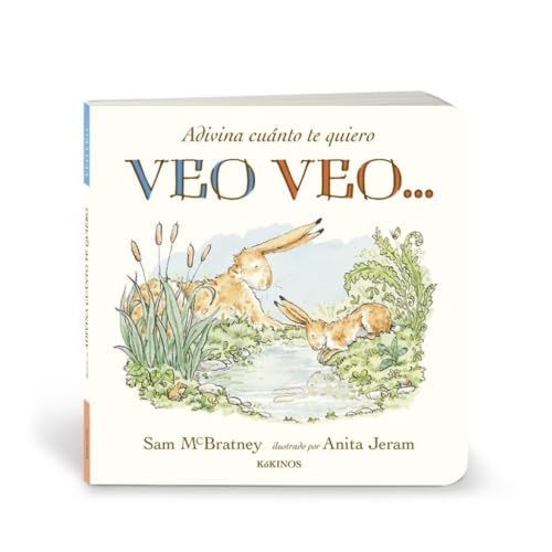 Adivina cuánto te quiero. Veo veo... Adivina cuánto te quiero. Veo veo... von Editorial Kókinos