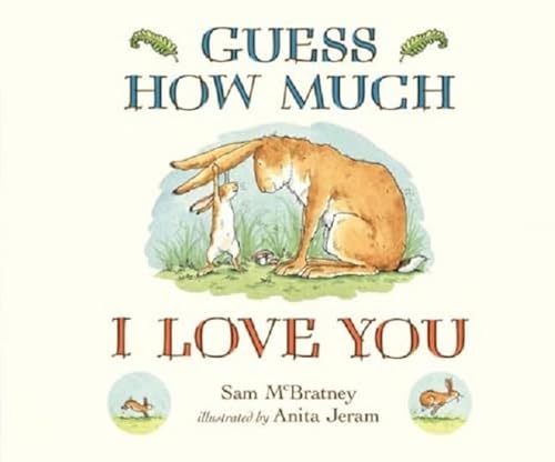 Guess How Much I Love You Guess How Much I Love You