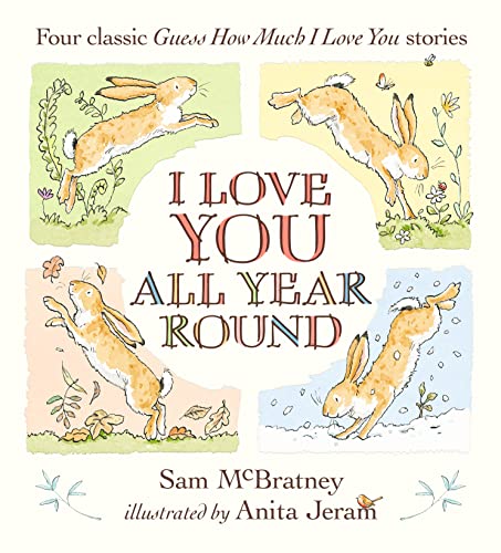 I Love You All Year Round: Four Classic Guess How Much I Love You Stories von WALKER BOOKS