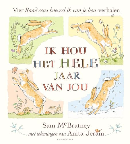 Ik hou het hele jaar van jou: vier Raad eens hoeveel ik van je hou-verhalen Ik hou het hele jaar van jou: vier Raad eens hoeveel ik van je hou-verhalen von Lemniscaat