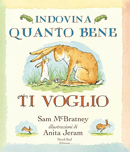 Indovina quanto bene ti voglio (mini). Ediz. a colori (Libri illustrati)