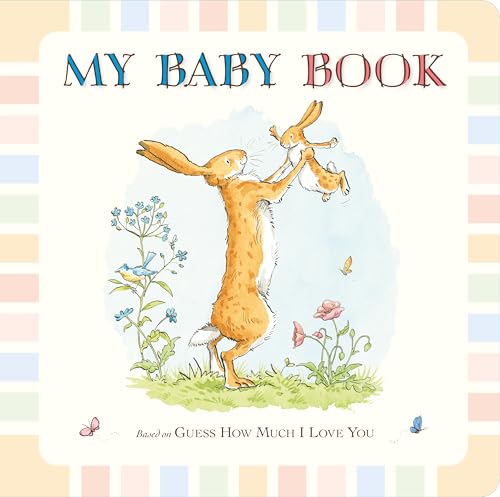 Guess How Much I Love You: My Baby Book Guess How Much I Love You: My Baby Book