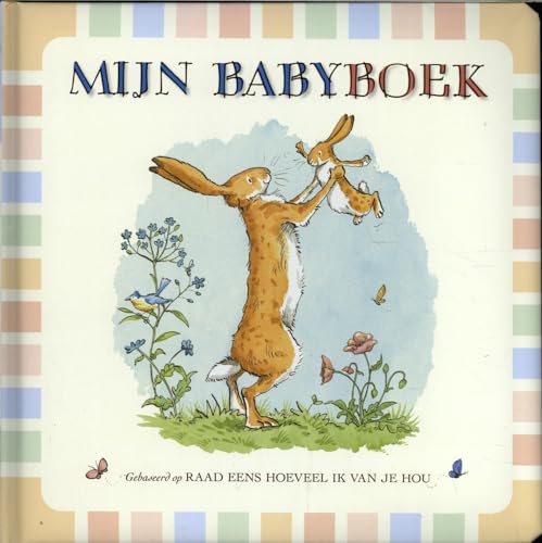 Mijn babyboek: gebaseerd op Raad eens hoeveel ik van je hou Mijn babyboek: gebaseerd op Raad eens hoeveel ik van je hou von Lemniscaat B.V., Uitgeverij