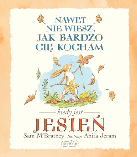 Nawet nie wiesz jak bardzo Cię kocham kiedy jest Jesień Nawet nie wiesz jak bardzo Cię kocham kiedy jest Jesień