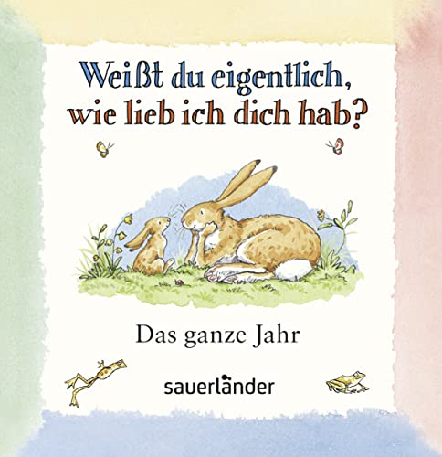 Weißt du eigentlich, wie lieb ich dich hab? Das ganze Jahr