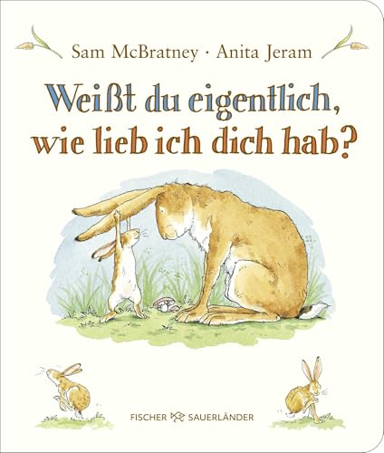 Weißt du eigentlich, wie lieb ich dich hab?: Pappbilderbuch │ Liebevolles Geschenk zu Ostern oder Geburtstag für Kinder ab 2 Jahren Weißt du eigentlich, wie lieb ich dich hab?: Pappbilderbuch │ Liebevolles Geschenk zu Ostern oder Geburtstag für Kinder ab 2 Jahren von FISCHERVERLAGE