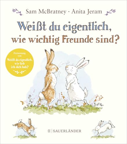 Weißt du eigentlich, wie wichtig Freunde sind?: Bilderbuch zum Thema Freundschaft von "Weißt du eigentlich, wie lieb ich dich hab?" │ Ab 4 Jahre