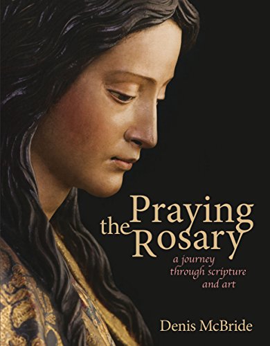 Praying the Rosary: A Journey Through Scripture and Art von Redemptorist Publications
