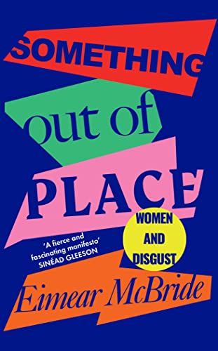Something Out of Place: Women & Disgust Something Out of Place: Women & Disgust von WELLCOME COLLECTION