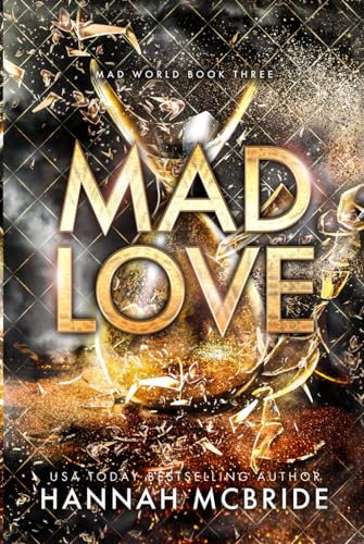 Mad Love: An Enemies-to-Lovers College Romance (Mad World, Band 3)