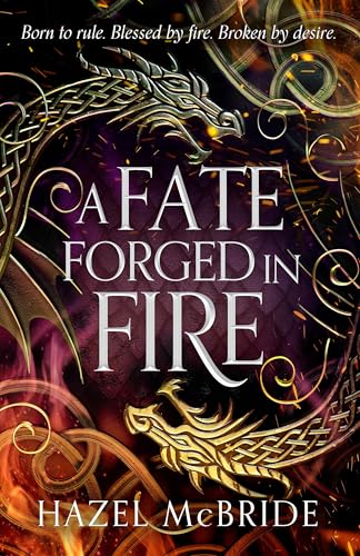 A Fate Forged in Fire: Discover your next romantasy obsession! (Bonded to Beasts, Book 1) von Renegade Books