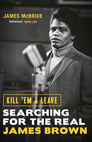 Kill 'Em and Leave: Searching for the Real James Brown (Deep Cuts) von Orion Publishing Group / Weidenfeld & Nicolson