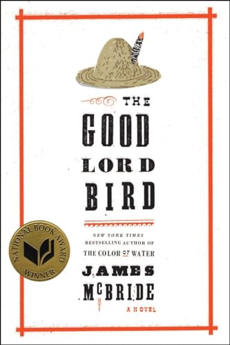 The Good Lord Bird (National Book Award Winner): A Novel