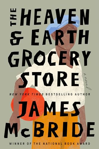 The Heaven & Earth Grocery Store: A Novel von Riverhead Books