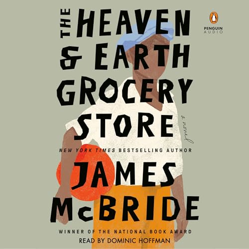The Heaven & Earth Grocery Store: A Novel The Heaven & Earth Grocery Store: A Novel