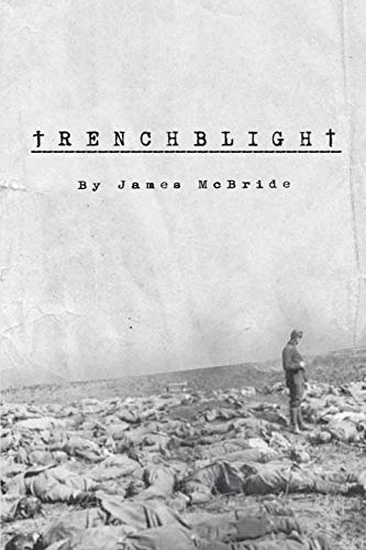 Trenchblight: Innocence and Absolution Trenchblight: Innocence and Absolution von iUniverse