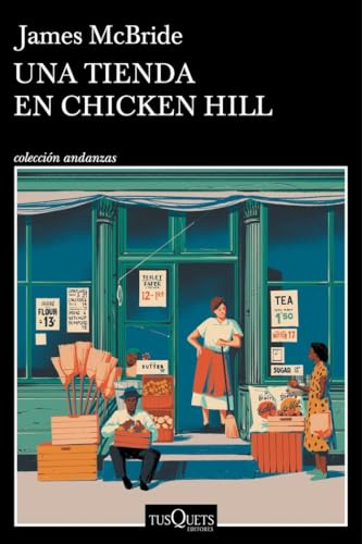 Una tienda en Chicken Hill (Andanzas) von Tusquets Editores S.A.
