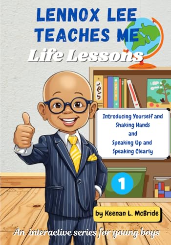 Lennox Lee Teaches Me - Volume 1: Introducing Yourself and Shaking Hands & Speaking Up and Speaking Clearly von Independently published