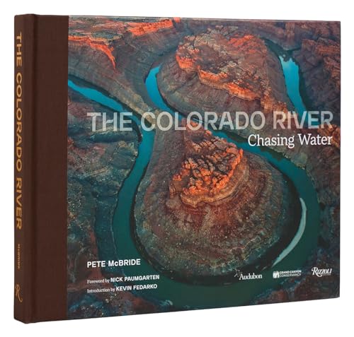 The Colorado River: Chasing Water von Rizzoli