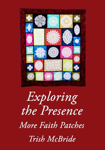 Exploring the Presence: More Faith Patches von Independently published