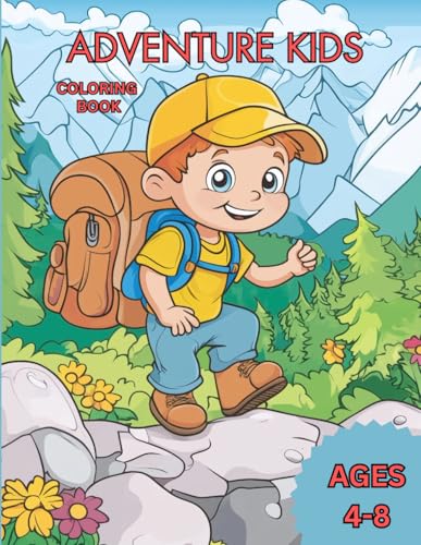 Adventure Kids Coloring Book: Awesome Coloring Book for Adventure Kids Age 4-8 von Explorers Edge Publishing