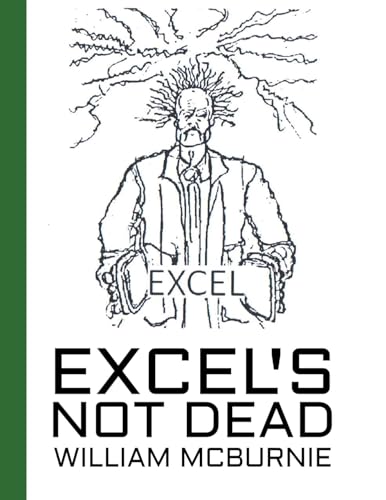 Excel's Not Dead von Grosvenor House Publishing Limited