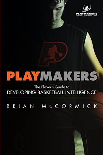 Playmakers: The Player's Guide to Developing Basketball Intelligence von Lulu