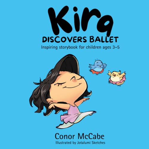Kira Discovers Ballet (Kira Loves To Dance, Band 1) von Self-published