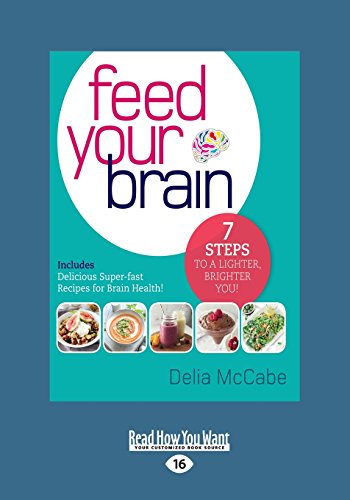Feed Your Brain: 7 Steps to a Lighter, Brighter You! von ReadHowYouWant