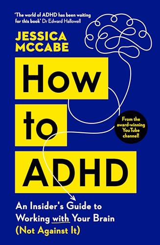 How to ADHD: An Insider's Guide to Working with Your Brain (Not Against It) von Souvenir Press