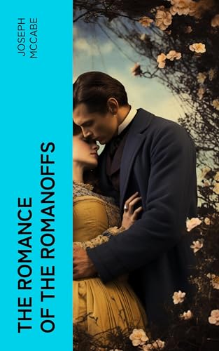 The Romance of the Romanoffs von Anson Street Press