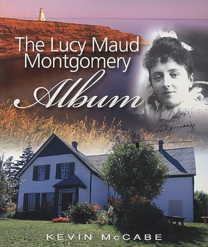 The Lucy Maud Montgomery Album von Fitzhenry & Whiteside