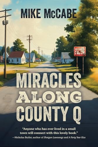 Miracles Along County Q: Hints and Hopes from the Heartland Miracles Along County Q: Hints and Hopes from the Heartland von Little Creek Press