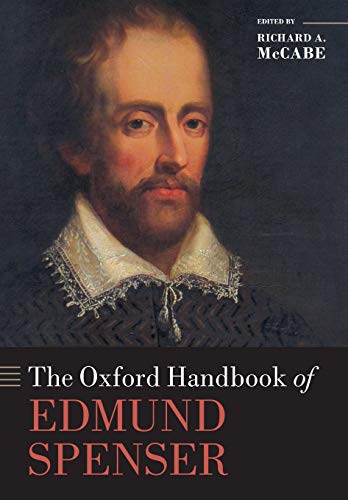 The Oxford Handbook of Edmund Spenser (Oxford Handbooks) von Oxford University Press