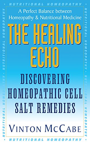 Healing Echo: Discovering Homeopathic Cell Salt Remedies
