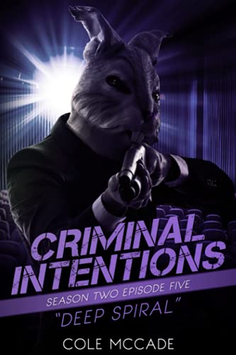 CRIMINAL INTENTIONS: Season Two, Episode Five: DEEP SPIRAL