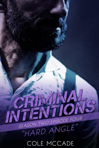 CRIMINAL INTENTIONS: Season Two, Episode Four: HARD ANGLE CRIMINAL INTENTIONS: Season Two, Episode Four: HARD ANGLE