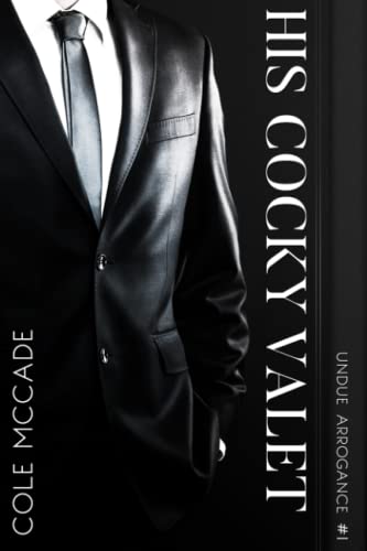 His Cocky Valet (Undue Arrogance, Band 1)