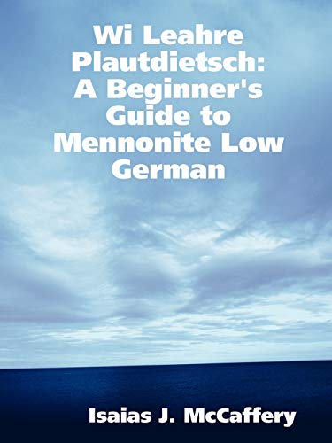 Wi Leahre Plautdietsch: A Beginner's Guide to Mennonite Low German