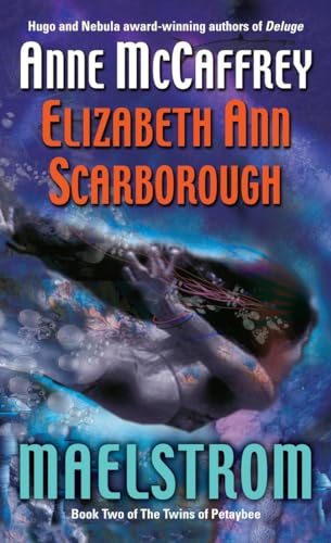 Maelstrom: Book Two of The Twins of Petaybee Maelstrom: Book Two of The Twins of Petaybee