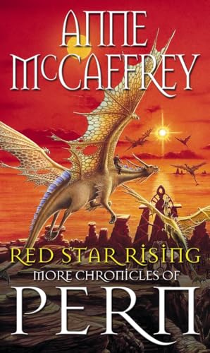 Red Star Rising: More Chronicles Of Pern (The Dragon Books, 14)