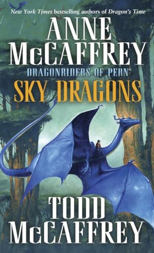 Sky Dragons: Dragonriders of Pern