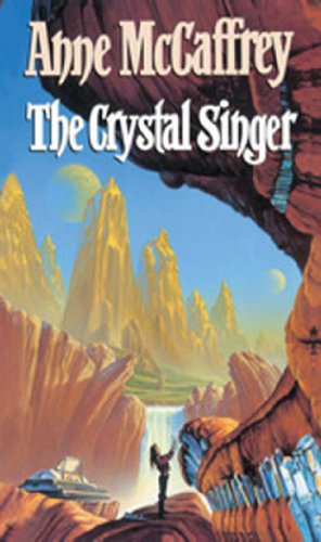 The Crystal Singer: (The Crystal Singer:I): a mesmerising epic fantasy from one of the most influential fantasy and SF novelists of her generation (The Crystal Singer Books, 1)