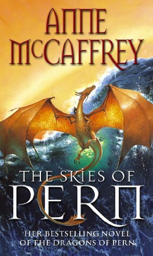 The Skies Of Pern: a captivating and unmissable epic fantasy from one of the most influential fantasy and SF novelists of her generation (The Dragon Books, 16)